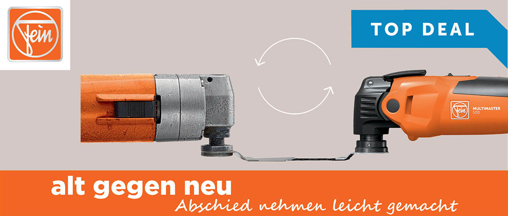 alt gegen neu: Tauschaktion für FEIN Multitools